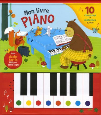Mon livre piano. 10 chansons et mélodies à jouer
