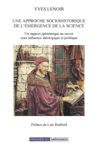 Une approche sociohistorique de l'émergence de la science. Un rapport épistémique au savoir sous inf