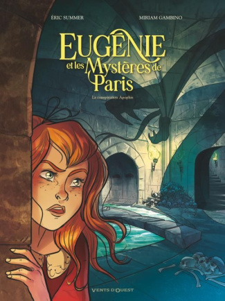 Eugénie et les Mystères de Paris Tome 3 : La conspiration Apophis