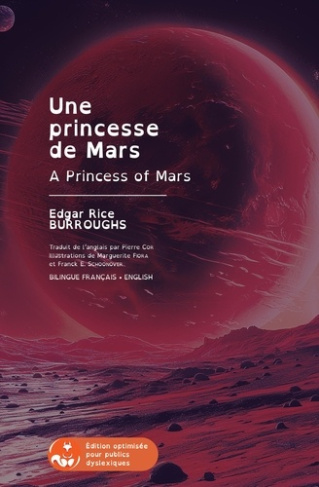 Une princesse de Mars (A Princess of Mars). Édition bilingue anglais-français pour public dyslexique