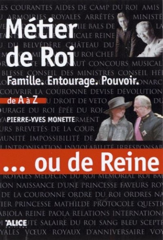 Métier de roi... Ou de reine. Famille, entourage