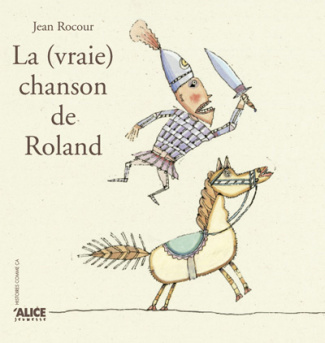 La (vraie) chanson de Roland