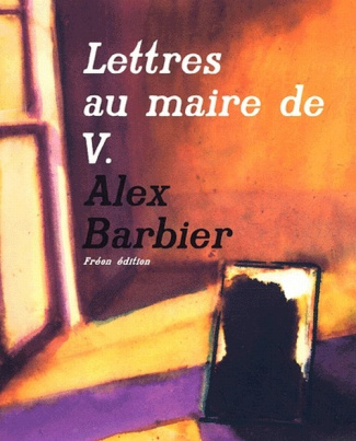 Lettres au maire de V. Tome 1