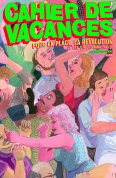 Cahier de vacances. Pour la plage, la Révolution et les dîners mondains
