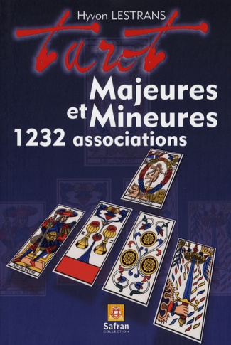 Tarot. Majeures et Mineures : 1232 associations, 2e édition