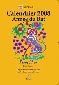 Calendrier Feng Shui 2008 L'année du Rat. Le guide du bien-être éclairé selon la sagesse chinoise