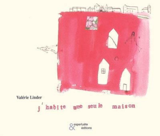 J'habite une seule maison