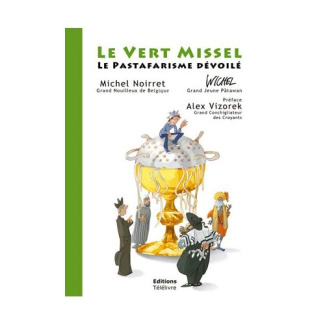 Le vert missel. Le pastafarisme dévoilé