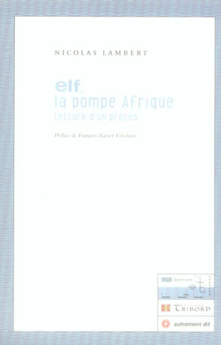 ELF, LA POMPE AFRIQUE (LIVRE + CD) - LECTURE D'UN PROCES