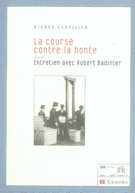 La course contre la honte. Suivi de Entretien avec Robert Badinter