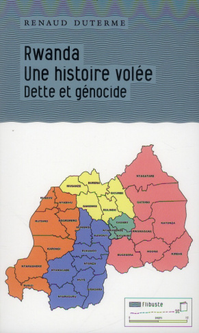 RWANDA : UNE HISTOIRE VOLEE - DETTE ET GENOCIDE