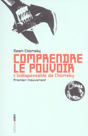 Comprendre le pouvoir. Tome 1