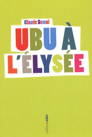 Ubu à l'Elysée