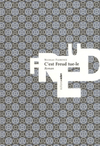 C'est Freud tue-le
