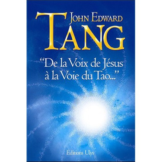 DE LA VOIX DE JESUS A LA VOIX DU TAO