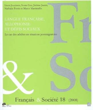Français & Société N° 18 : Langue française, allophone et défis sociaux. Le cas des adultes en situa