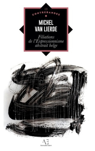 Filiations de l'Expressionnisme abstrait belge