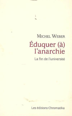Eduquer (à) l'anarchie. Essai sur les conséquences de la praxis philosophique