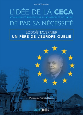 L'idée de la CECA (Communauté Européenne du Charbon et de l'Acier) de par sa nécessité. Lodoïs Taver
