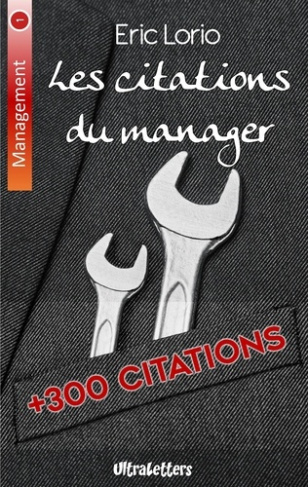 Les citations du manager. Plus de 300 citations inspirantes