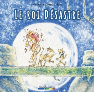Le roi Désastre