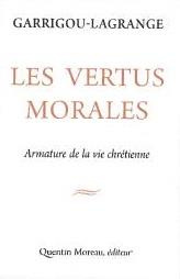Les vertus morales. Armature de la vie chrétienne