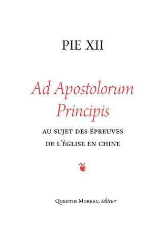 Ad Apostolorum Principis. Au sujet des épreuves de l'Eglise en Chine, lettre encyclique du 29 juin 1