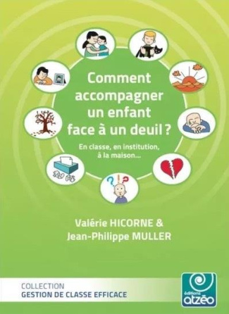 Comment accompagner un enfant face à un deuil ? En classe, en institution, à la maison...