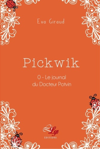 Pickwik 0 : le journal du docteur potvin