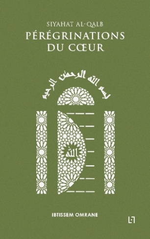 Pérégrinations du Coeur. Siyahat al-Qalb