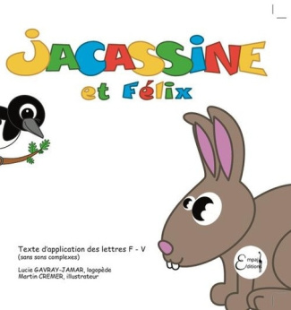 Jacassine et felix