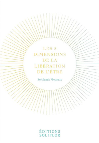 Les 5 dimensions de la libération de l'être