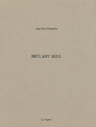 Brûlant seul
