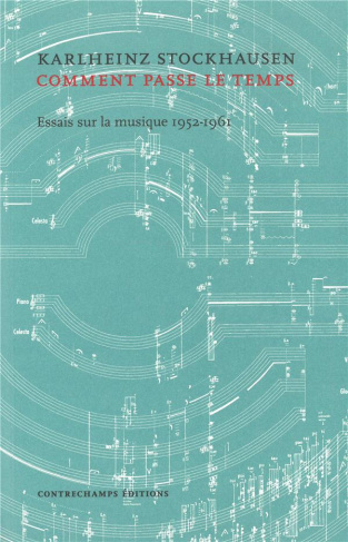 Comment passe le temps. Essais sur la musique 1952-1961