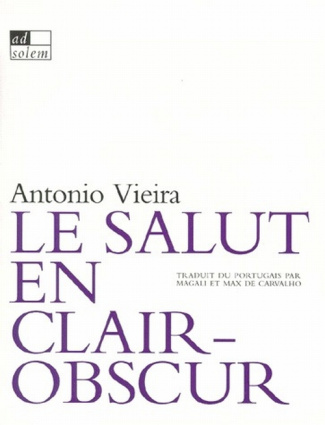 LE SALUT EN CLAIR-OBSCUR : SERMONS BAROQUES