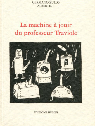 La machine à jouir du Professeur Traviole