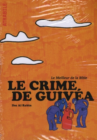 Le meilleur de la Bible : Le crime de Guivéa. Juges 19, 20
