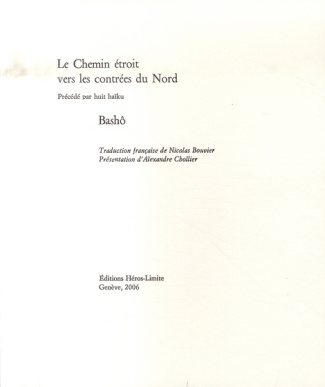 Le Chemin étroit vers les contrées du Nord. Précédé par huit haïku