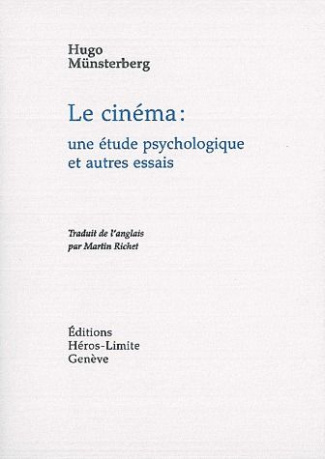 Le cinéma : une étude psychologique et autres essais