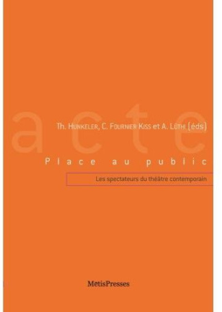 Place au public. Les spectateurs du théâtre contemporain