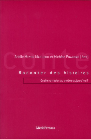 Raconter des histoires. Quelle narration au théâtre aujourd'hui ?