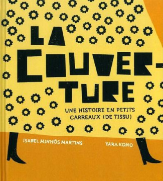 La couverture. Une histoire en petits carreaux (de tissu)
