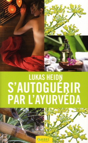S'AUTOGUERIR PAR L'AYURVEDA