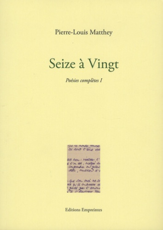 Poésies complètes. Tome 1, Seize à vingt