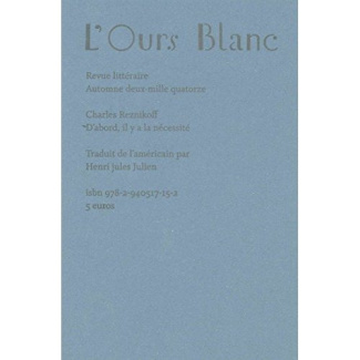 L'Ours Blanc N° 1, Automne 2014 : D'abord, il y a la nécessité
