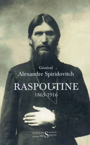 Raspoutine 1863-1916. D'après les documents russes et les archives privées de l'auteur