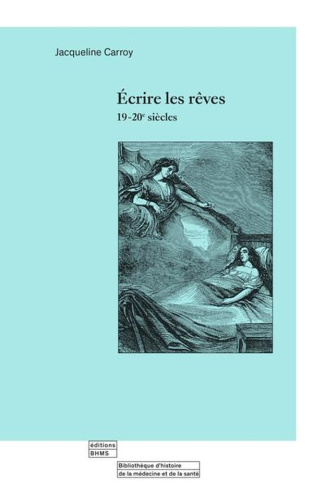 Ecrire les rêves. 19-20e siècles