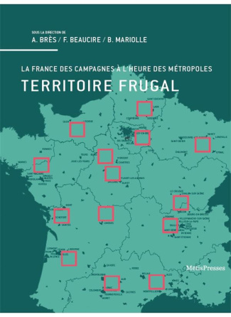 Territoire frugal. La France des campagnes à l'heure des métropoles