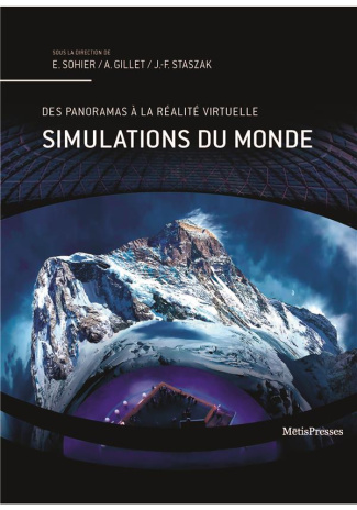 Simulations du monde. Panoramas, parcs à thème et autres dispositifs immersifs