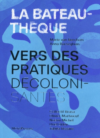 La Bateauthèque. Vers des pratiques décolonisantes